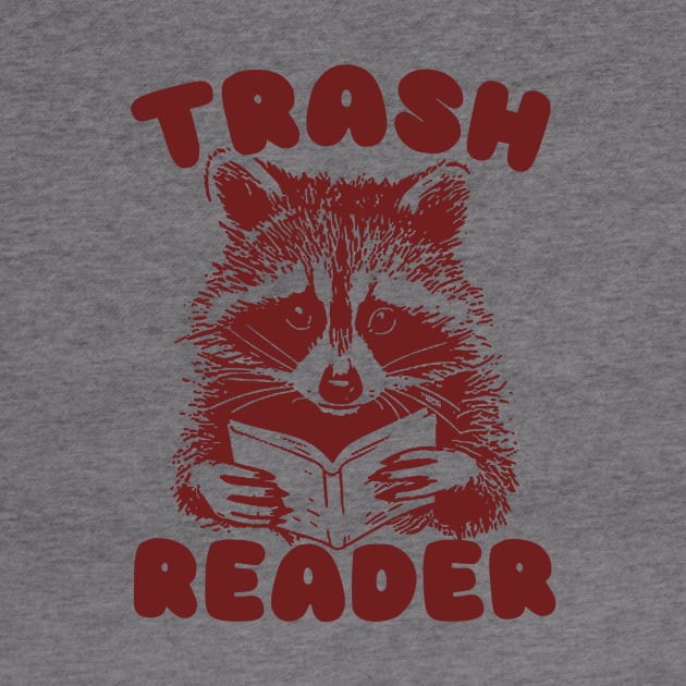 Trash Reader / Bookish Raccoon Shirt / Trash Reader Romance Goblincore Fan / Gift For Book Lover / Funny Trash Panda by Justin green